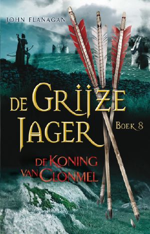 [Ranger's Apprentice 08] • De Koning Van Clonmel